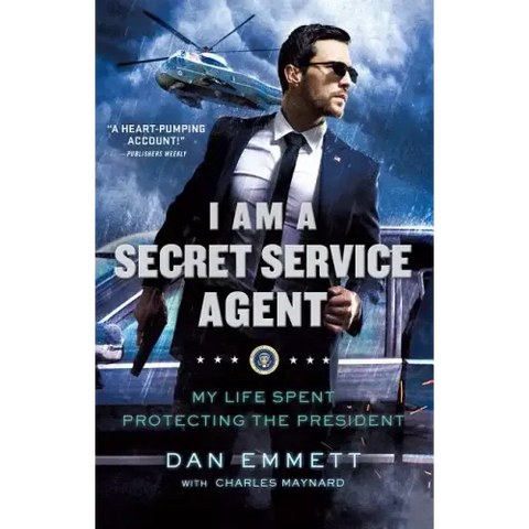 I Am a Secret Service Agent: My Life Spent Protecting the President