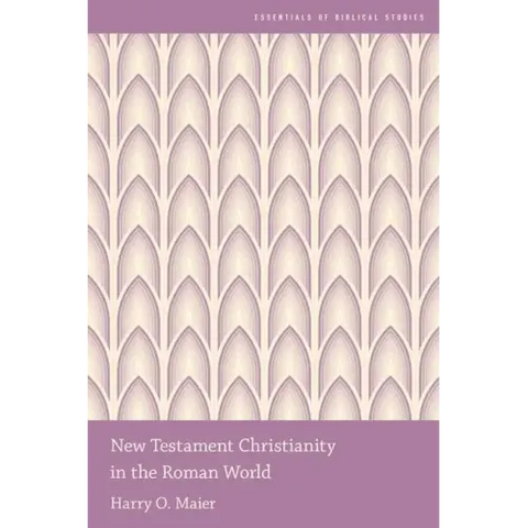 New Testament Christianity in the Roman World