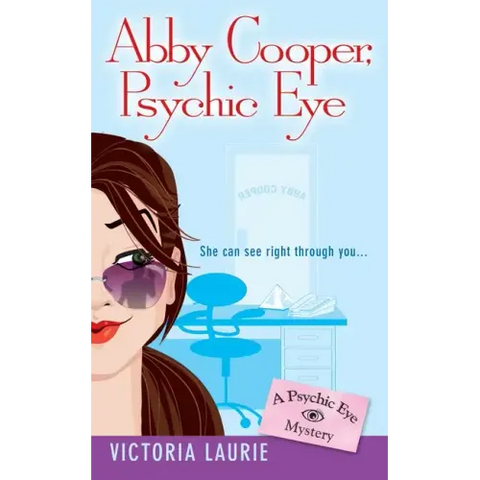 Abby Cooper: Psychic Eye: A Psychic Eye Mystery