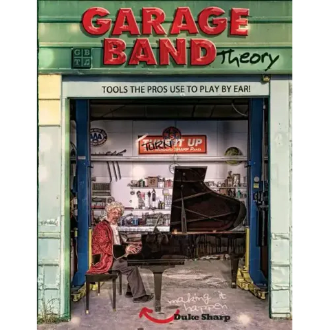 Garage Band Theory: music theory-learn to read & play by ear, tab & notation for guitar, mandolin, banjo, ukulele, piano, beginner & advan