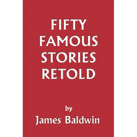 Fifty Famous Stories Retold (Yesterday's Classics)