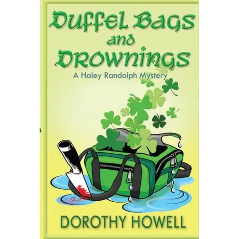 Duffel Bags and Drownings (A Haley Randolph Mystery)