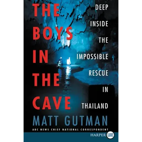 The Boys in the Cave: Deep Inside the Impossible Rescue in Thailand