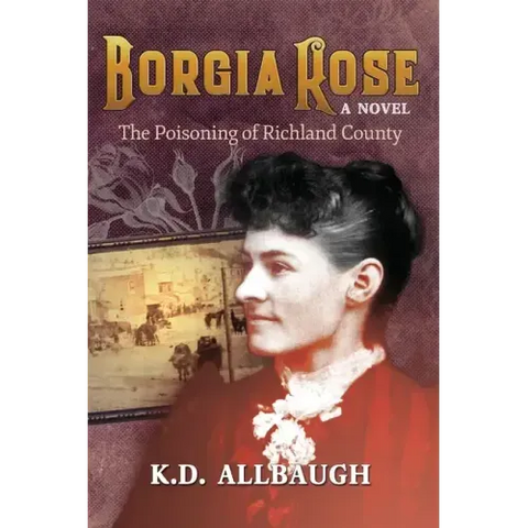 Borgia Rose: The Poisoning of Richland County