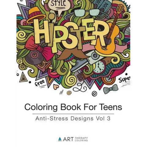 Coloring Book For Teens: Anti-Stress Designs Vol 3