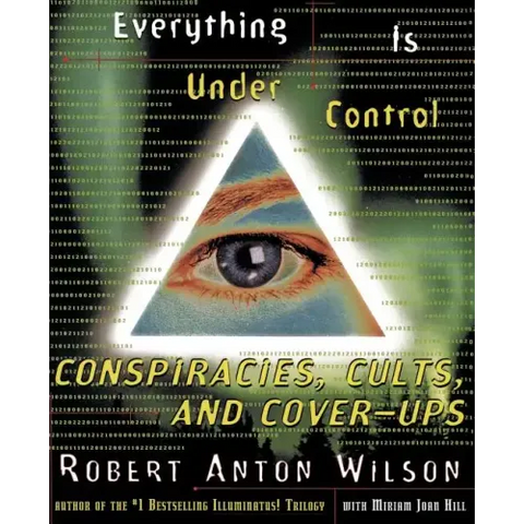 Everything Is Under Control: Conspiracies, Cults, and Cover-Ups
