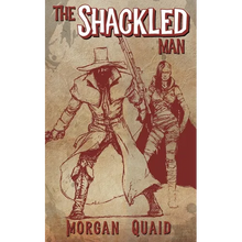 The Shackled Man: A Rust Chronicles Novel