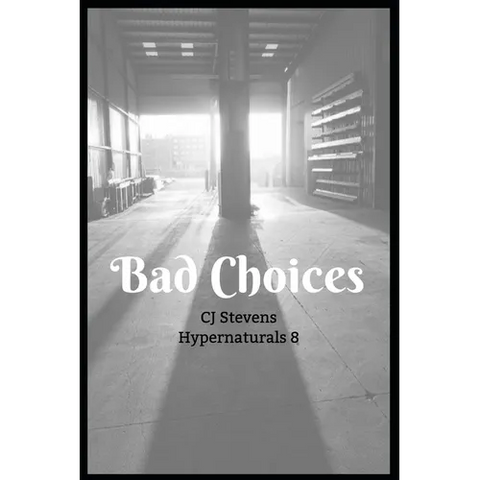 Bad Choices: Hypernaturals 8