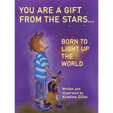 You Are a Gift from the Stars... Born to Light up the World - Hardcover
