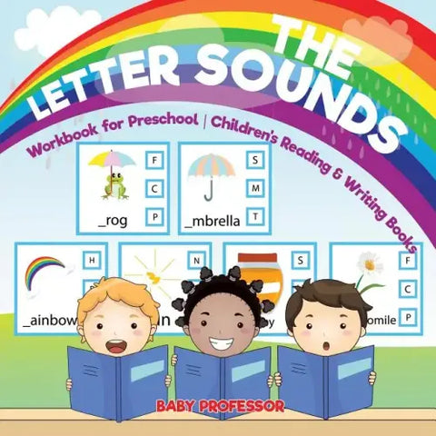 The Letter Sounds - Workbook for Preschool Children's Reading & Writing Books
