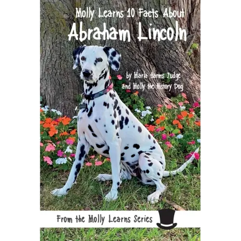 Molly Learns 10 Facts About Abraham Lincoln