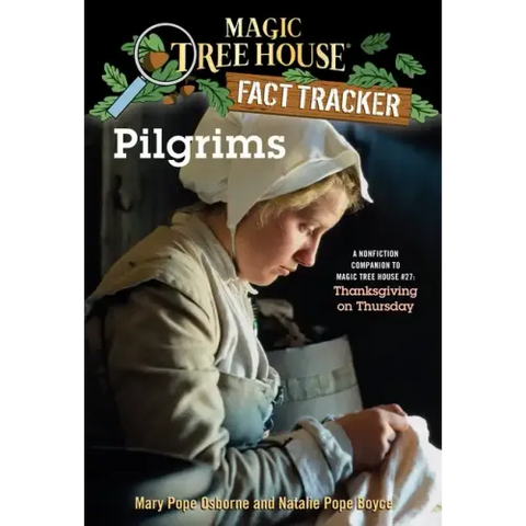 Pilgrims: A Nonfiction Companion to Magic Tree House #27: Thanksgiving on Thursday