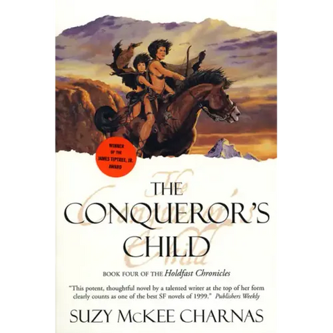 The Conqueror's Child: Book Four of the Holdfast Chronicles