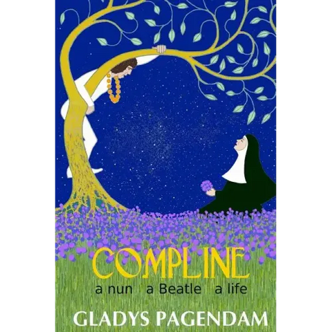 Compline: A nun A Beatle A Life