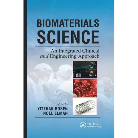 Biomaterials Science: An Integrated Clinical and Engineering Approach