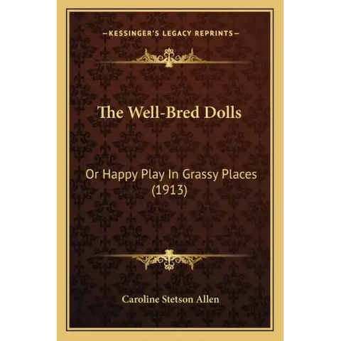 The Well-Bred Dolls: Or Happy Play In Grassy Places (1913)