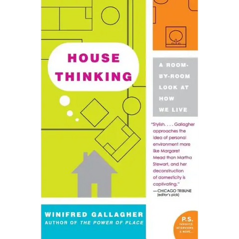 House Thinking: A Room-By-Room Look at How We Live