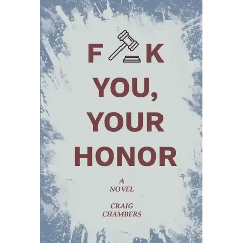 Fuck You, Your Honor