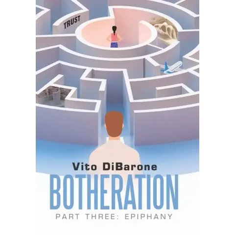Botheration: Part Three: Epiphany