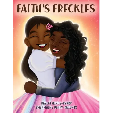 Faith's Freckles: A Book to Build Self-Esteem