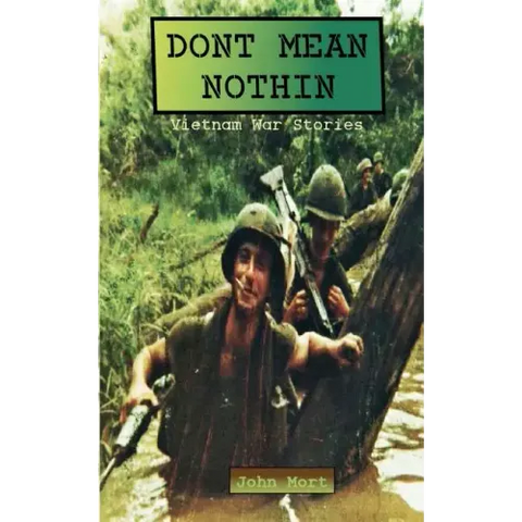 Dont Mean Nothin: Vietnam War Stories