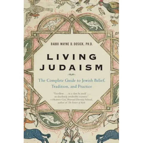 Living Judaism: The Complete Guide to Jewish Belief, Tradition, and Practice