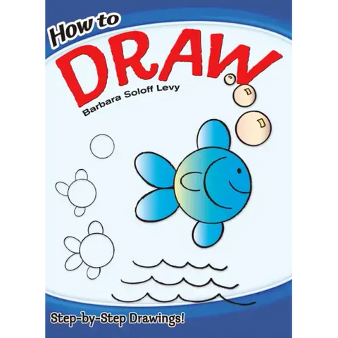 How to Draw: Easy Step-By-Step Drawings!