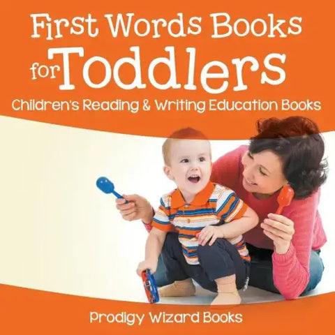 First Words Books for Toddlers: Children's Reading & Writing Education Books