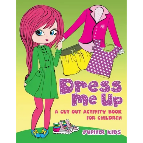 Dress Me Up (A Cutout Activity Book for Children)