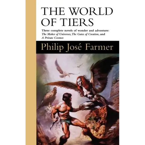 The World of Tiers: Volume One: The Maker of Universes, the Gates of Creation, & a Private Cosmos