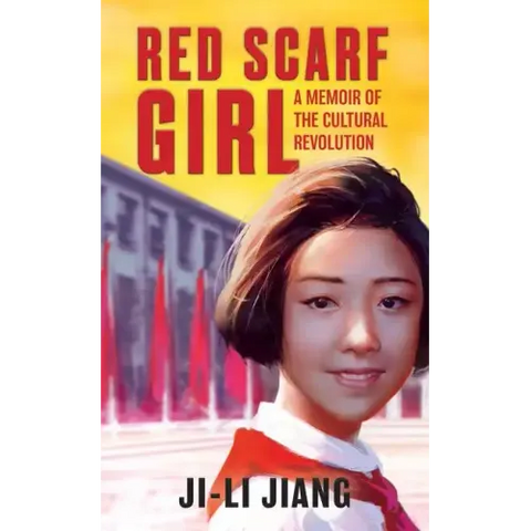 Red Scarf Girl: A Memoir of the Cultural Revolution