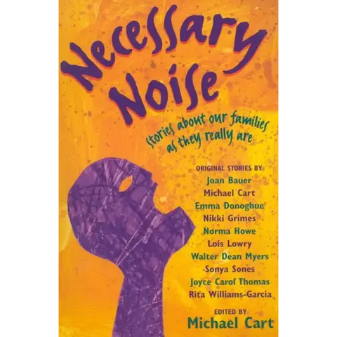 Necessary Noise: Stories about Our Families as They Really Are