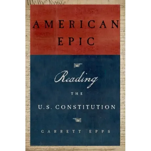 American Epic: Reading the U.S. Constitution