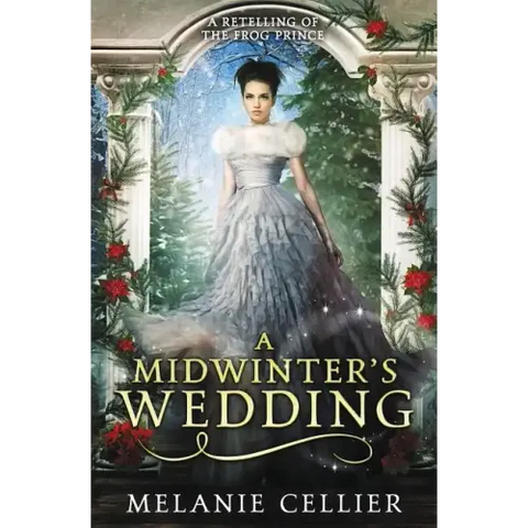 A Midwinter's Wedding: A Retelling of The Frog Prince