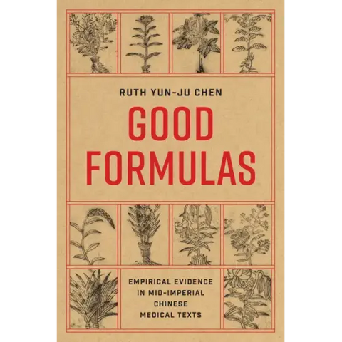 Good Formulas: Empirical Evidence in Mid-Imperial Chinese Medical Texts