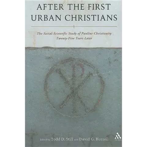 After the First Urban Christians: The Social-Scientific Study of Pauline Christianity Twenty-Five Years Later