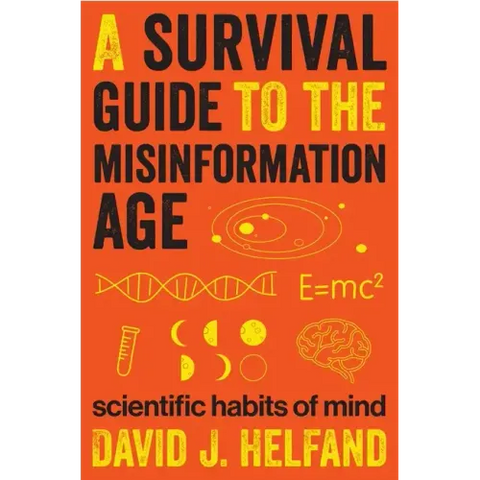 A Survival Guide to the Misinformation Age: Scientific Habits of Mind