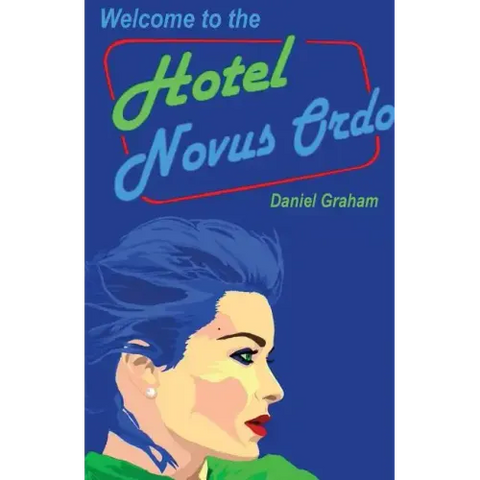 Welcome to the Hotel Novus Ordo