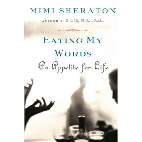 Eating My Words: An Appetite for Life