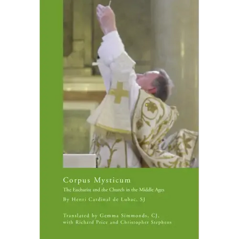 Corpus Mysticum: The Eucharist and the Church in the Middle Ages: Historical Survey