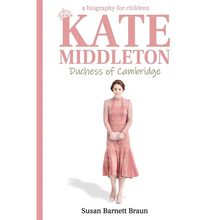 Kate Middleton, Duchess of Cambridge: A Biography for Children - Paperback