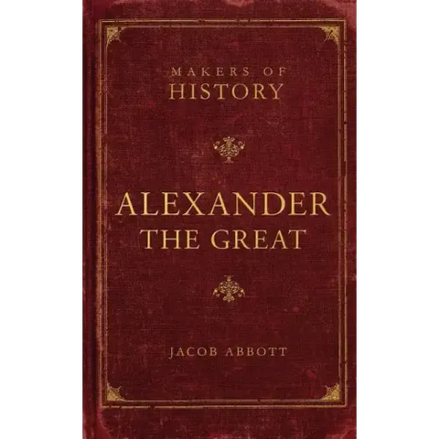 Alexander the Great: Makers of History