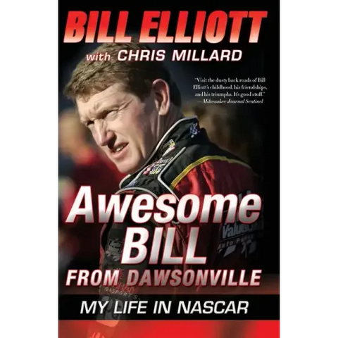 Awesome Bill from Dawsonville: My Life in NASCAR