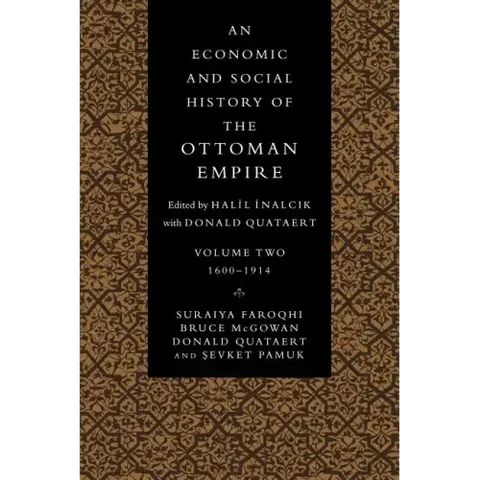 An Economic and Social History of the Ottoman Empire: Volume 2