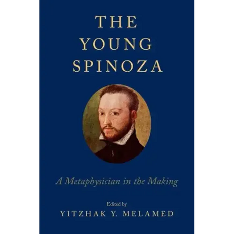Young Spinoza: A Metaphysician in the Making
