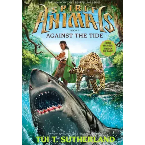 Against the Tide (Spirit Animals, Book 5): Volume 5
