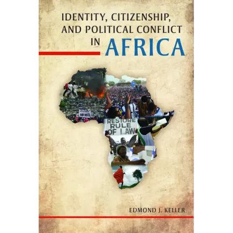 Identity, Citizenship, and Political Conflict in Africa