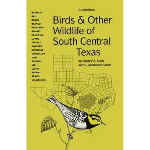 Birds and Other Wildlife of South Central Texas: A Handbook