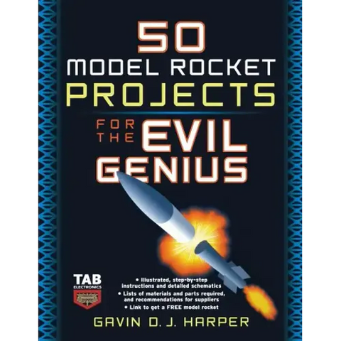 50 Model Rocket Projects for the Evil Genius