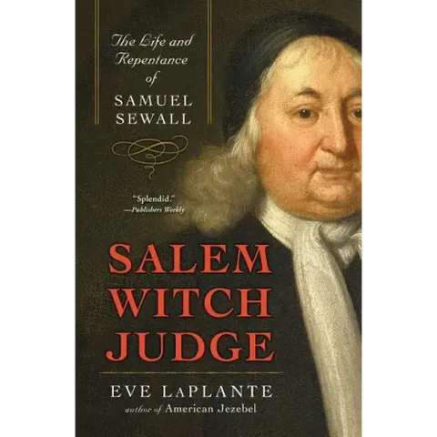 Salem Witch Judge: The Life and Repentance of Samuel Sewall
